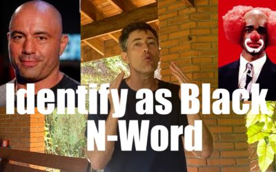 I Identify as BLACK– For N-Word Privileges + to Support Joe Rogan