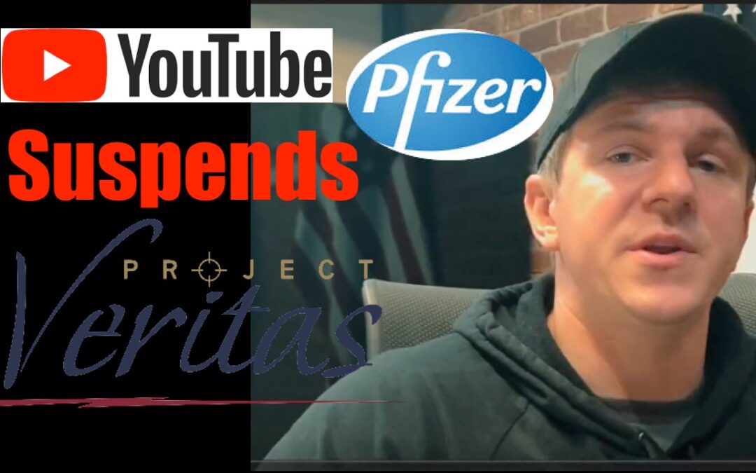 James O’Keefe on Project Veritas Being Suspended by YouTube over Blockbuster Pfizer Expose