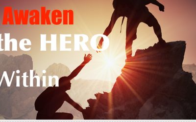 You are the HERO Awaken the Potential with YOU, knowing that life is Finite, JOY + LOVE Outcomes