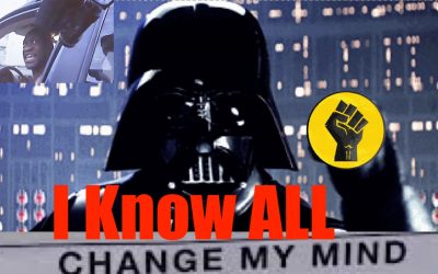 They KNOW ALL + Don’t Let NEW Facts or Context Sway them one Bit. The Dark Side of the Force.