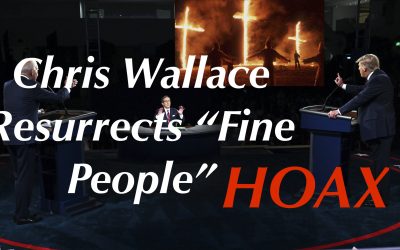Chris Wallace Intentionally Brings Fine People HOAX / LIE up at Presidential Debate