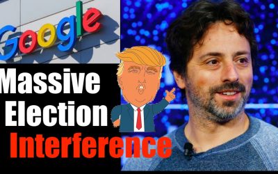 Google + Sergey Brin’s Massive Election Interference – see for yourself
