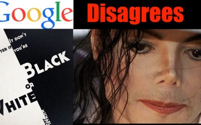 Google Searches Now Care if it’s Black or White SJW Infused