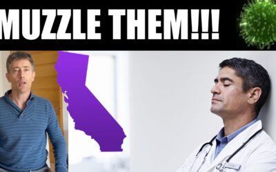 California to Strip Doctors of Medical Licenses for Daring to Speak their Minds – Muzzle Them!!