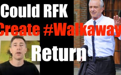 Could a #Walkaway Return to Blue to Vote for RFK?? What Would it Take?