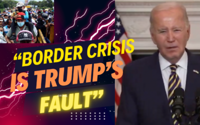 Biden + Media Blame Trump for Border Crisis, Give us Bill Meant to Destroy America